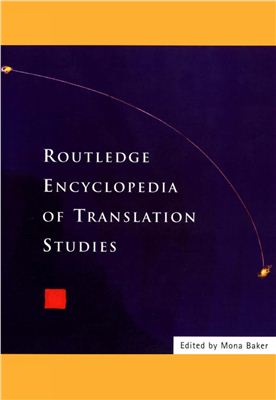 Baker M. Routledge Encyclopedia of Translation Studies
