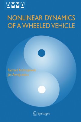 Andrzejewski R., Awrejcewicz J. Nonlinear Dynamics of a Wheeled Vehicle