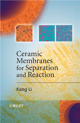 Li, Kang. Ceramic Membranes for Separation and Reaction