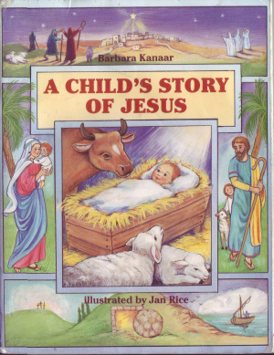 Kanaar B. A child's story of Jesus