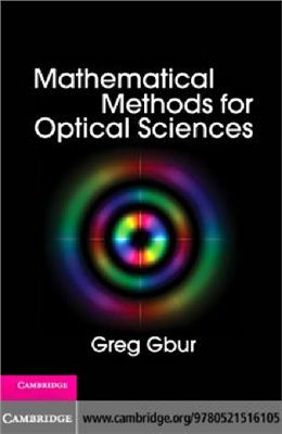 Gbur G.J. Mathematical Methods for Optical Physics and Engineering