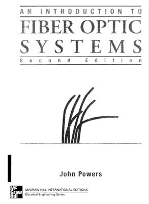 Powers J. An Introduction to Fiber Optic Systems