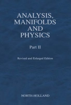 Choquet-Bruhat Y., Dewitt-Morette C. Analysis, Manifolds and Physics. Part 2