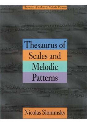 Slonimsky Nicolas. Thesaurus of scales and melodic patterns