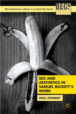 Stewart Paul. Sex and Aesthetics in Samuel Beckett’s Work