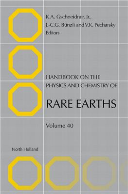 Gschneidner K.A., Jr. et al. (eds.) Handbook on the Physics and Chemistry of Rare Earths. V.40