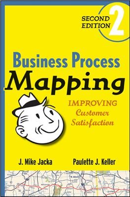 Jacka J.M., Keller P.J. Business process mapping: improving customer satisfaction