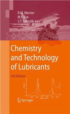 Mortier R.M., Fox M.F., Orszulik S.T. (eds.) Chemistry and Technology of Lubricants