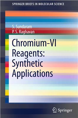 Sundaram S., Raghavan P.S. Chromium-VI Reagents: Synthetic Applications [Springer Briefs in Molecular Science]