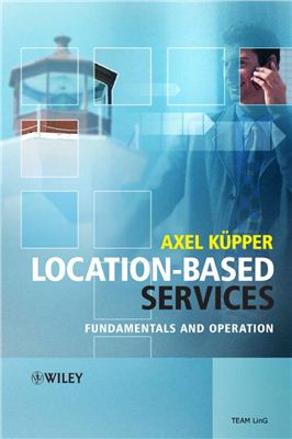 Axel K?pper. Location-based Services Fundamentals and Operation (eng)