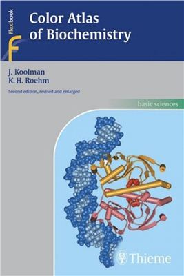 Koolman J., Roehm K.H. Color Atlas of Biochemistry