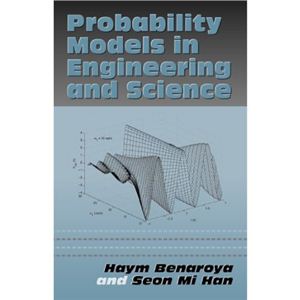 Benaroya H., Han S.M., Nagurka M. Probability Models in Engineering and Science