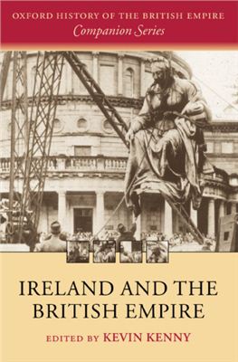 Kenny K. Ireland and the British Empire (Oxford History of the British Empire Companion Series)