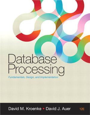 Kroenke D.M., Auer D.J. Database Processing