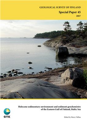 Henry Vallius (ed.). Holocene sedimentary environment and sediment geochemistry of the Eastern Gulf of Finland, Baltic Sea