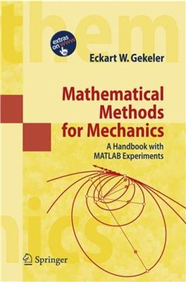 Gekeler E.W. Mathematical Methods for Mechanics: A Handbook with MATLAB Experiments