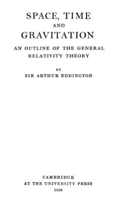 Eddington A. Space, Time and Gravitation: An Outline of the General Relativity Theory