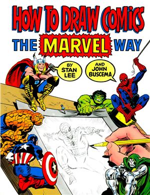 Lee S., Buscema J. Как рисовать комиксы в стиле Marvel