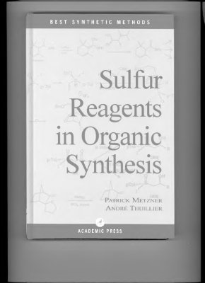 Metzner P., Thuillier A. Sulfur Reagents in Organic Synthesis