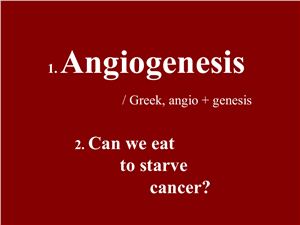 Angiogenesis. Can we eat to starve cancer?