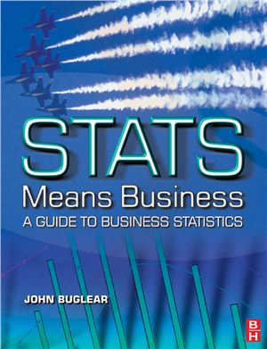 Buglear, J. Stats Means Business, A guide to business statistics