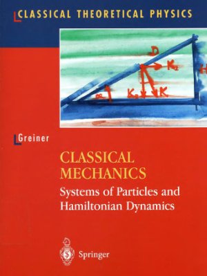 Greiner W. Classical Mechanics: Systems of Particles and Hamiltonian Dynamics