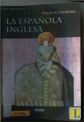 Cervantes Miguel de. La española inglesa