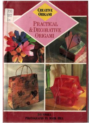 Ansill J. Practical and decorative origami