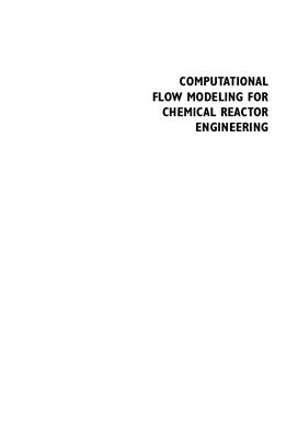Ranade V.V. Computational Flow Modeling for Chemical Reactor Engineering