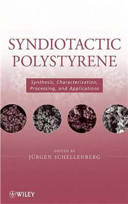Schellenberg J?rgen. Syndiotactic Polystyrene: Synthesis, Characterization, Processing, and Applications