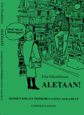 Hämäläinen Eila. Aletaan! Suomen kielen oppikirja vasta-alkajille / Начинаем! Учебник финского языка для начинающих