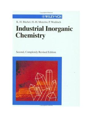 Buechel K.H., Moretto H.-H., Woditsch P. Industrial Inorganic Chemistry
