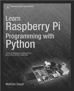 Wolfram D. Learn Raspberry Pi Programming with Python (+ исходные коды с сайта издательства)