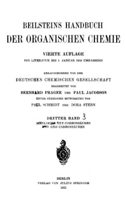 Beilstein’s Handbuch der Organischen Chemie. Vierte Auflage, 03 Band. Acyclische Oxy-carbons?uren und Oxo- carbons?uren