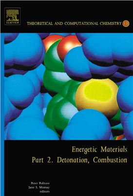 Politzer P., Murray J.S. Energetic Materials, Volume 13: Part 2. Detonation, Combustion