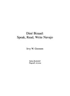 Goossen Irvy W. Diné Bizaad: Speak, Read, Write Navajo