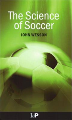 Wesson John. The Science of Soccer (ENG)