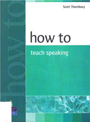 Thornbury S. How to Teach Speaking