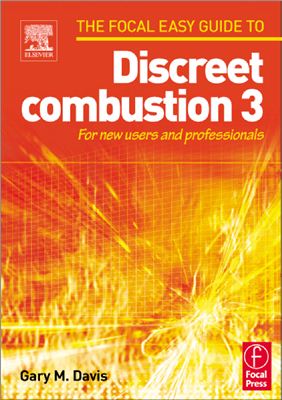 Davis G.M. Focal Easy Guide to Discreet combustion 3: For new users and professionals