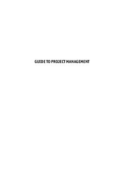 Roberts P. Guide to Project Management: Achieving Lasting Benefit Through Effective Change