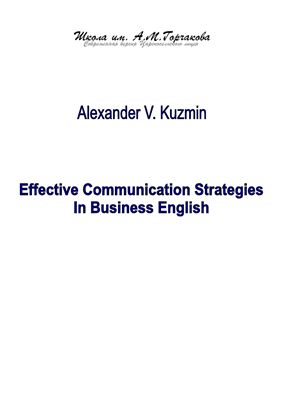 Kuzmin Alexander. Effective Communication Strategies in Business English