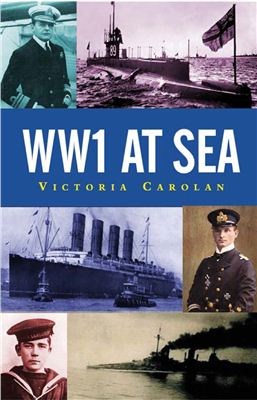 Carolan Victoria. WW1 at Sea