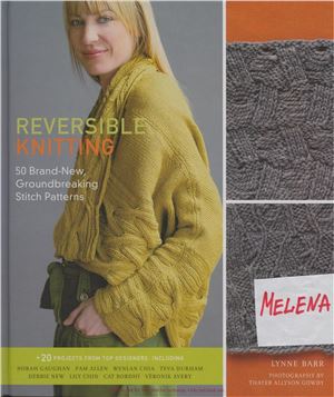 Barr L. Reversible Knitting: 50 Brand-New, Groundbreaking Stitch Patterns