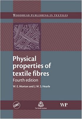 Hearle J.W.S., Morton W.E. Physical Properties of Textile Fibres