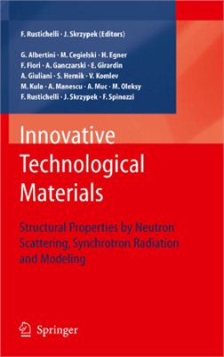 Rustichelli F., Skrzypek J.J. (eds.) Innovative Technological Materials: Structural Properties by Neutron Scattering, Synchrotron Radiation and Modeling