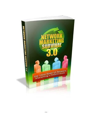 Network Marketing Survival 3.0. The third wave of network marketing's hottest book