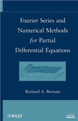 Bernatz R. Fourier Series and Numerical Methods for Partial Differential Equations