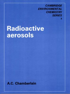 Chamberlain А.С. Radioactive Aerosols