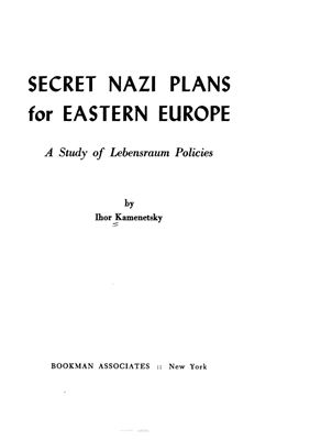 Kamenetsky Ihor. Secret Nazi Plans for Eastern Europe