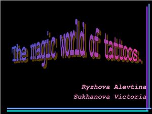 The Magic World of Tattoos